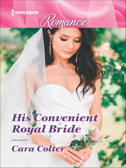 Title details for His Convenient Royal Bride by Cara Colter - Available